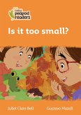 Collins Peapod Readers - Level 4 - Is It Too Small?