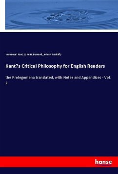 Kant¿s Critical Philosophy for English Readers - Kant, Immanuel;Bernard, John H.;Mahaffy, John P.