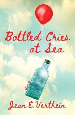Bottled Cries at Sea - Verthein, Jean E