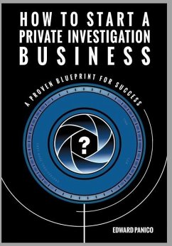 How to Start a Private Investigation Business - Panico, Edward