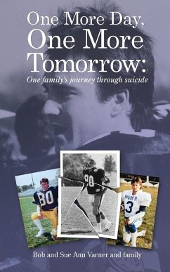 One More Day, One More Tomorrow; One Family's Journey Through Suicide. - Varner, Sue Ann