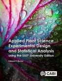 Applied Plant Science Experimental Design and Statistical Analysis Using SAS® OnDemand for Academics Applied Plant Science Experimental Design and Statistical Analysis Using SAS® OnDemand for Academics