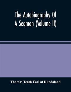 The Autobiography Of A Seaman (Volume Ii) - Tenth Earl of Dundoland, Thomas