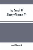 The Annals Of Albany (Volume IV)