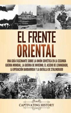 El Frente Oriental - History, Captivating