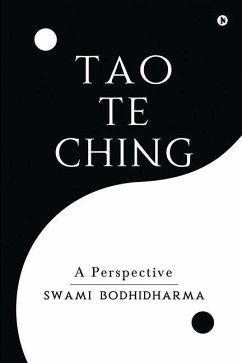 Tao Te Ching: A Perspective - Swami Bodhidharma
