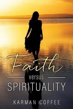 Faith versus Spirituality - Coffee, Karman