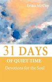 31 Days of Quiet Time: Devotions for the Soul