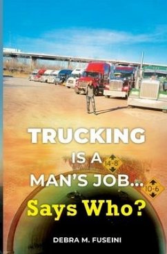 Trucking Is A Man's Job... Says Who? - Fuseini, Debra M.