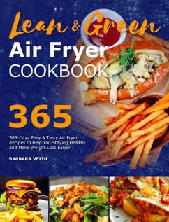 Lean and Green Air Fryer Cookbook 2021 - Veith, Barbara