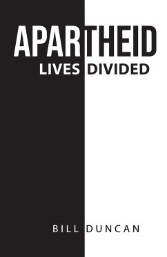 Apartheid: Lives Divided - Duncan, Bill