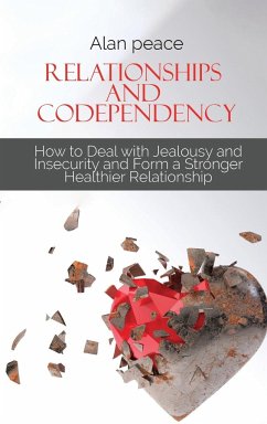 Relationships and Codependency - Peace, Alan