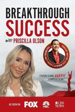 Breakthrough Success with Priscilla Olson - Olson, Priscilla