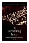 The Nuremberg Trials: Complete Tribunal Proceedings (V. 8): Trial Proceedings From 20 February 1946 to 7 March 1946