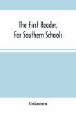 The First Reader, For Southern Schools