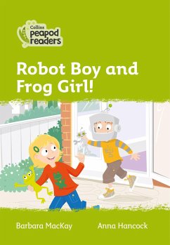 Collins Peapod Readers - Level 2 - Robot Boy and Frog Girl! - Mackay, Barbara