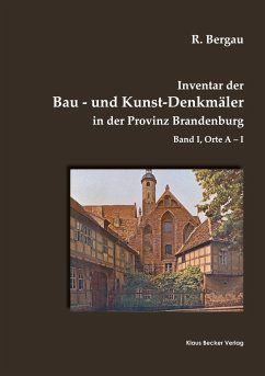 Inventar der Bau- und Kunst-Denkmäler in der Provinz Brandenburg, Band I - Bergau, Friedrich Rudolf