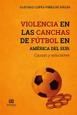 Violencia en las canchas de fútbol en América del Sur (eBook, ePUB)