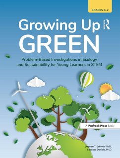 Growing Up Green - Schroth, Stephen T; Daniels, Janese