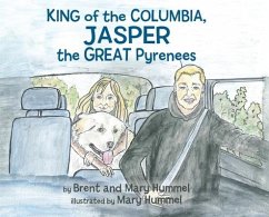 King of the Columbia, JASPER the GREAT Pyrenees - Hummel, Brent And Mary