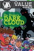 The VALUE Agents: Dr. Dubio's Dark Cloud
