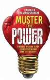 Muster the Power: Timeless Wisdom to Tap Your Potential and Soar into Victory
