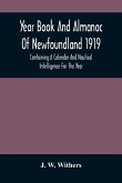 Year Book And Almanac Of Newfoundland 1919; Containing A Calendar And Nautical Intelligence For The Year