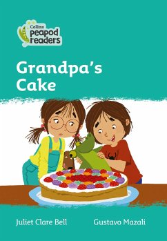 Collins Peapod Readers - Level 3 - Grandpa's Cake - Bell, Juliet Clare