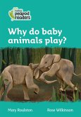Collins Peapod Readers - Level 3 - Why Do Baby Animals Play?