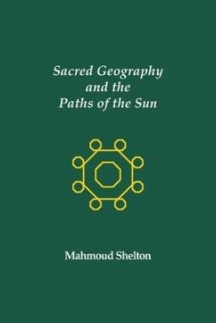 Sacred Geography and the Paths of the Sun - Shelton, Mahmoud