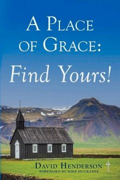 A Place of Grace: Find Yours! - Henderson, David