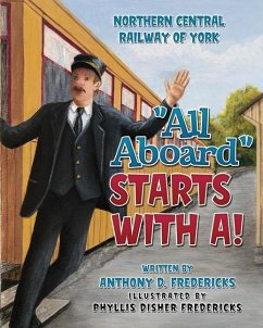 All Aboard Starts with A! - Fredericks, Anthony D.