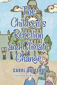 The Children's Rebellion and Climate Change - Sutters, Carol