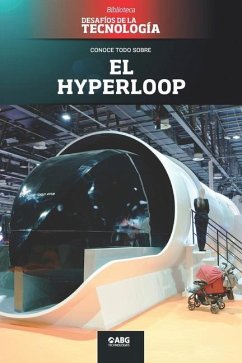 El hyperloop: La revolución del transporte en masa - Technologies, Abg