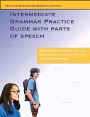 Intermediate Grammar Practice Guide with Parts of Speech: (Session Edition) Volume 1