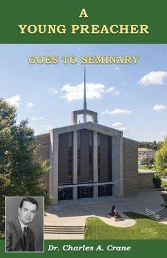A Young Preacher Goes to Seminary - Crane, Charles