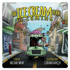 The Ice Cream Truck is Coming - Wray, Michael