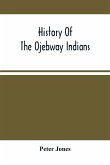 History Of The Ojebway Indians