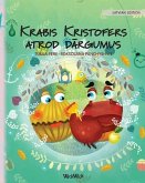 Krabis Kristofers atrod d&#257;rgumus: Latvian Edition of Colin the Crab Finds a Treasure