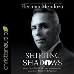 Shifting Shadows Lib/E: How a New York Drug Lord Found Freedom in the Last Place He Expected