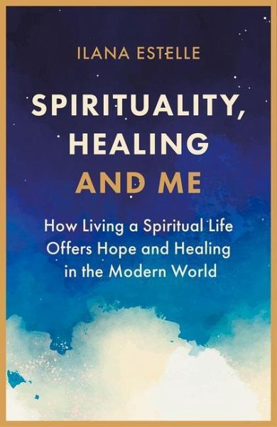 Spirituality, Healing and Me Spirituality, Healing and Me