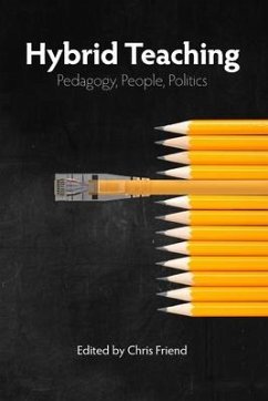 Hybrid Teaching: Pedagogy, People, Politics - Stommel, Jesse