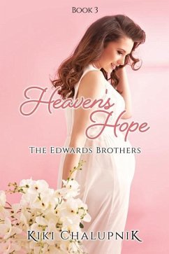 Heaven's Hope: The Edwards' Brothers Book 3 - Chalupnik, Kiki