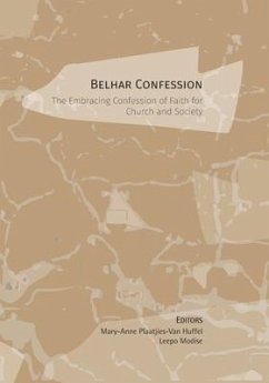 Belhar Confession: The Embracing Confession of Faith for Church and Society - Modis, Leepo; Plaatjies-Van Huffel, Mary-Anne