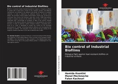 Bio control of Industrial Biofilms - Ksontini, Hamida; Mechmeche, Manel; Kachouri, Faten