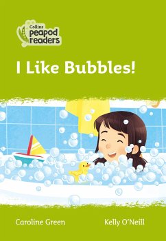 Collins Peapod Readers - Level 2 - I Like Bubbles! - Green, Caroline