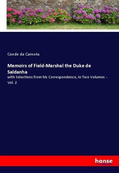 Memoirs of Field-Marshal the Duke de Saldanha - da Carnota, Conde