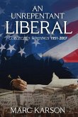 An Unrepentant Liberal: Collected Writings 1951-2007