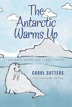 The Antarctic Warms Up - Sutters, Carol