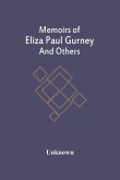 Memoirs Of Eliza Paul Gurney And Others